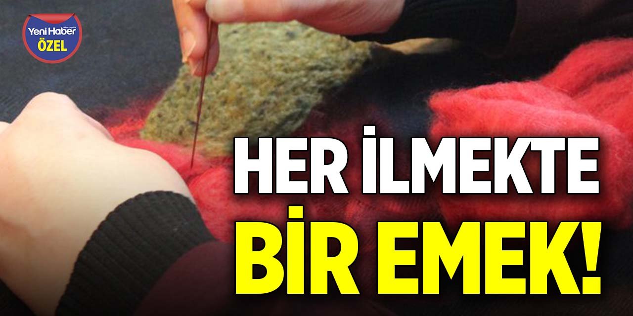 Her ilmekte bir emek var!