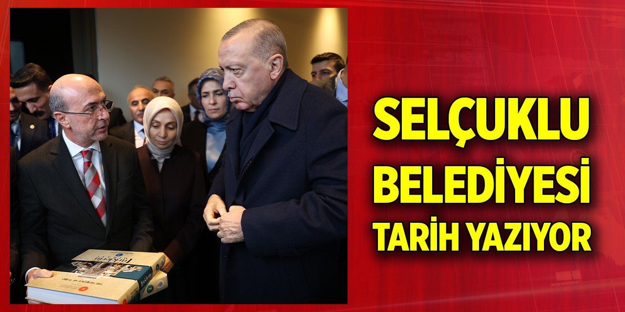 Selçuklu Belediyesi tarih yazıyor... Başkan Pekyatırmacı Cumhurbaşkanı Erdoğan’a takdim etti