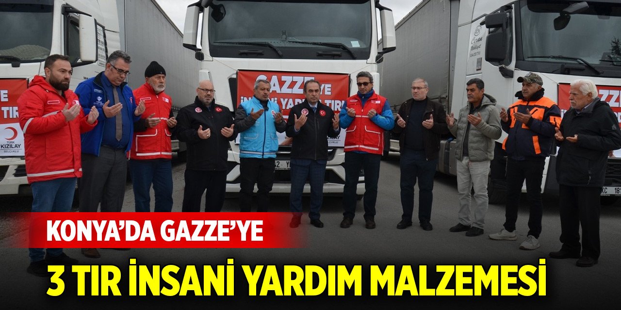 TDV Konya Şubesinden Gazze’ye 3 tır insani yardım malzemesi dualarla yola çıktı