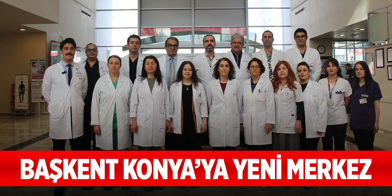 Başkent Konya’ya yeni merkez