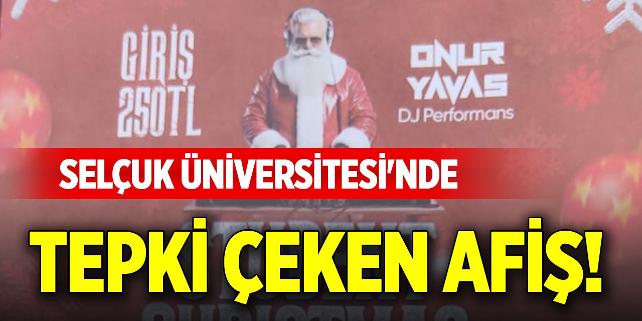 Selçuk Üniversitesi kampüsünde tepki çeken afiş!