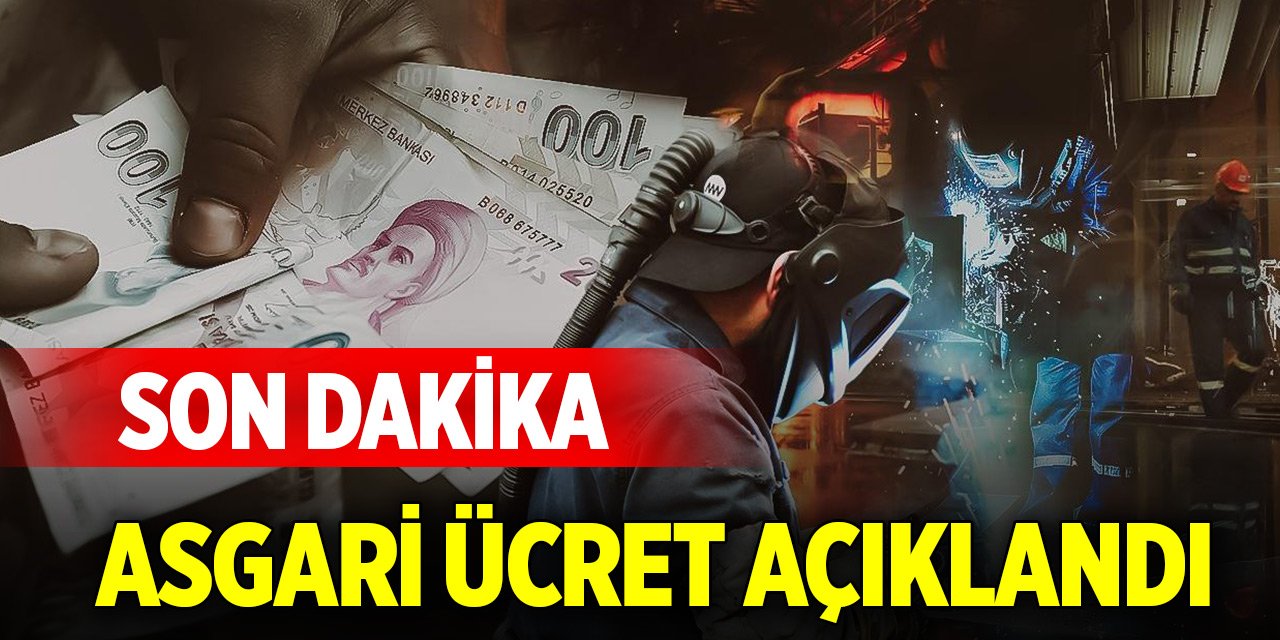 Son Dakika! Yeni asgari ücret açıklandı