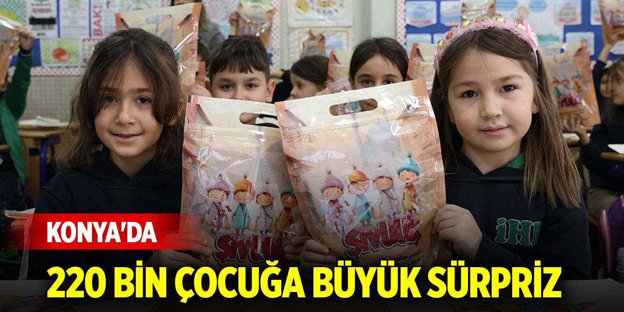 Konya'da Şivlilik coşkusu! 220 bin çocuğa büyük sürpriz