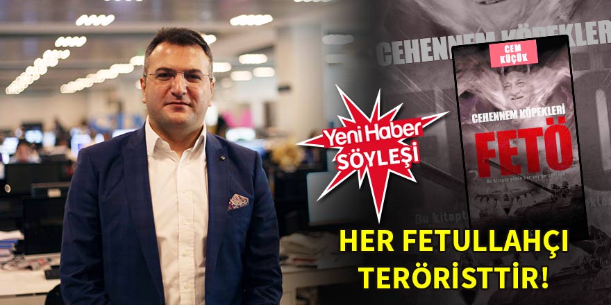 Her Fetullahçı teröristtir!