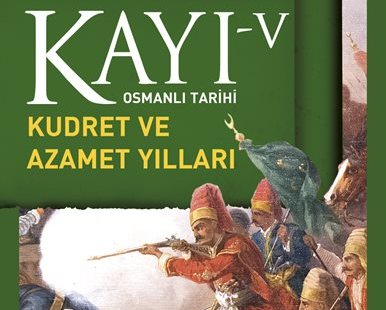 Kayı V - Kudret ve Azamet Yılları