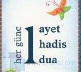 Bir Ayet - Bir Hadis - Bir Dua