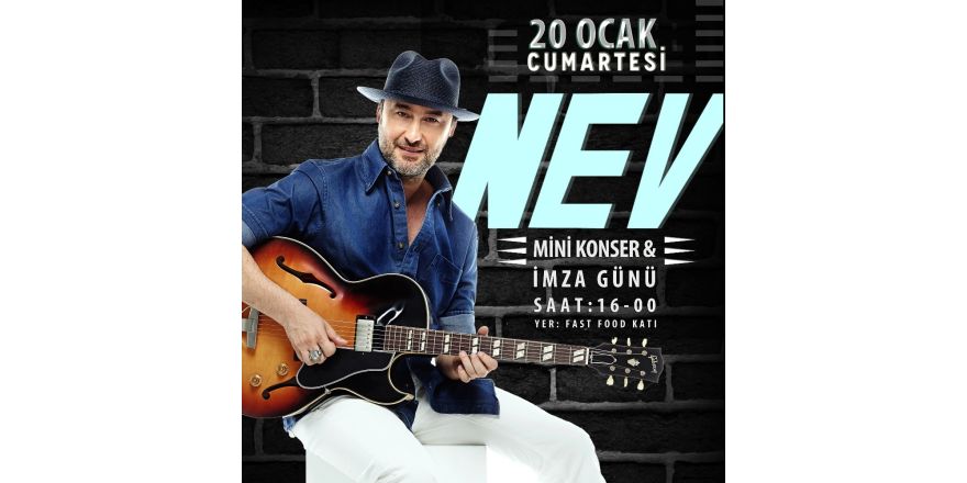 Nev’den mini konser ve imza günü