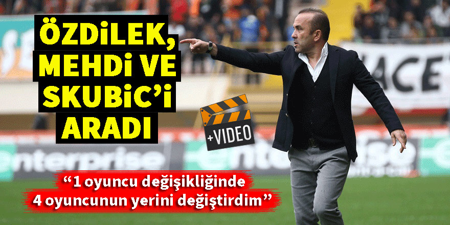 Mehmet Özdilek: Skubic ve Mehdi’nin yokluğu zor durumda bıraktı | VİDEO