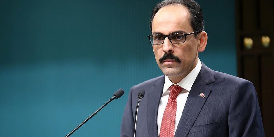 Kalin: Ceux qui tentent d'aider le PYD/YPG à Afrin seront les cibles légitimes de la Turquie