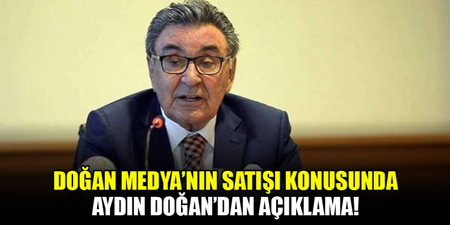 Aydın Doğan'dan satış açıklaması