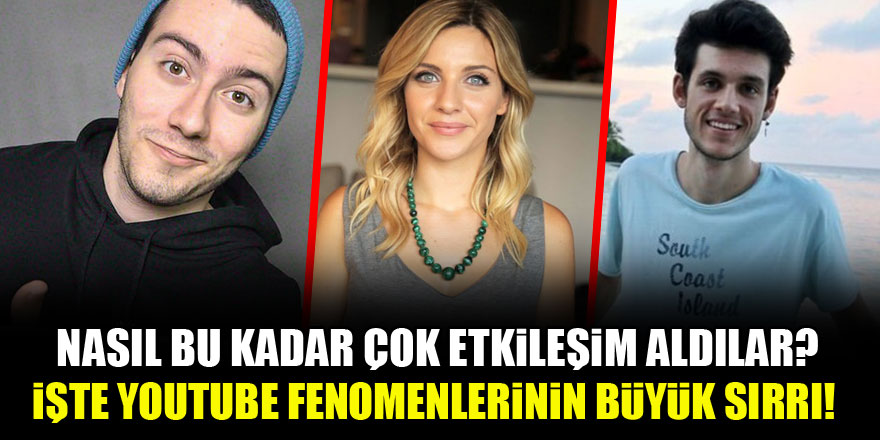 Enes Batur, Merve Özkaynak, Orkun Işıtmak...İşte Youtube'rların büyük sırrı!