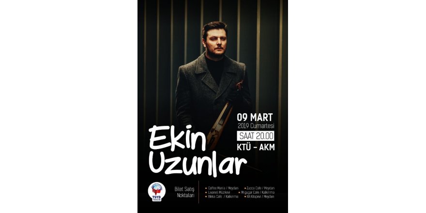 Ekin Uzunlar Trabzon’da hayranları ile hasret giderecek