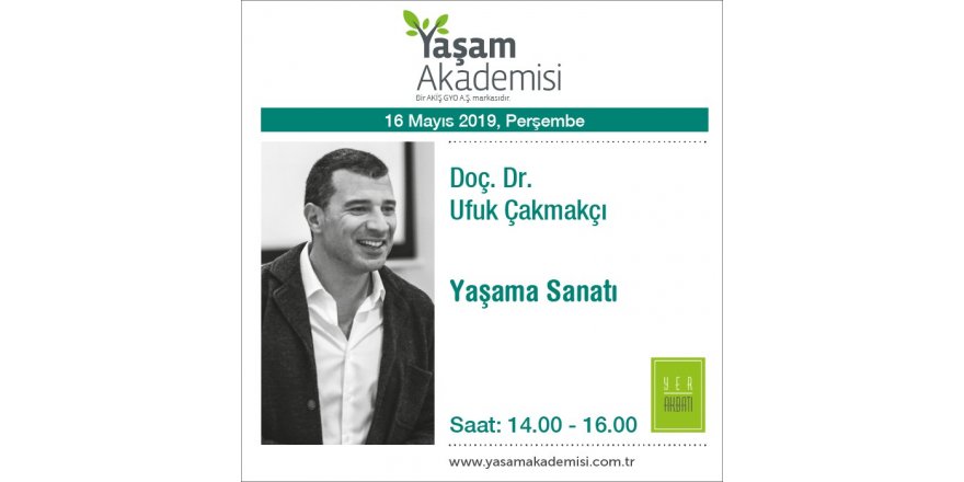 Yaşam Akademisi’nin Mayıs programı belli oldu