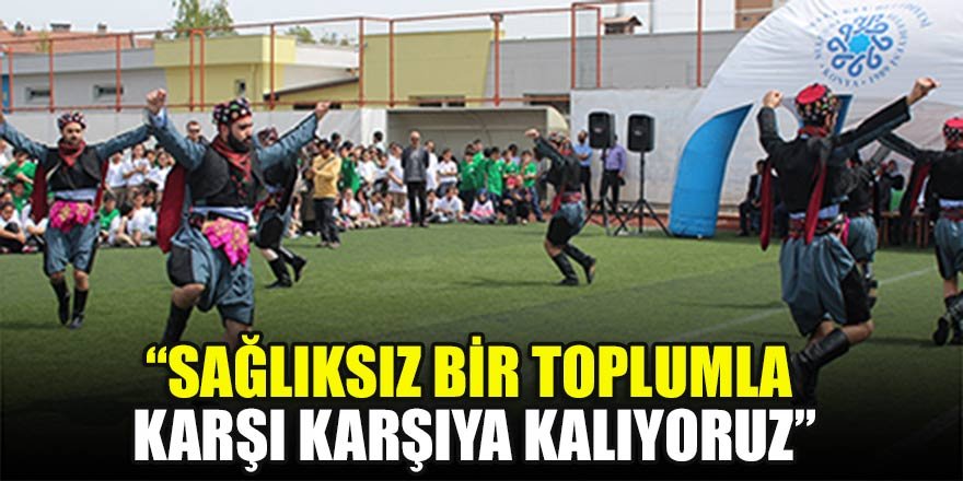 “Sağlıksız bir toplumla karşı karşıya kalıyoruz”