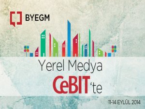 BYEGM 40 yerel medya ile CEBIT’e katılıyor