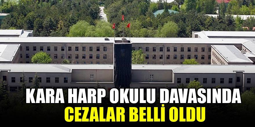 Kara Harp Okulu davasında cezalar belli oldu