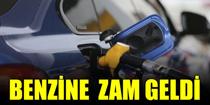 Benzine zam geldi