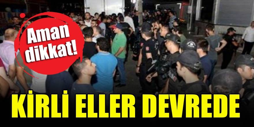 Aman dikkat! Kirli eller devrede