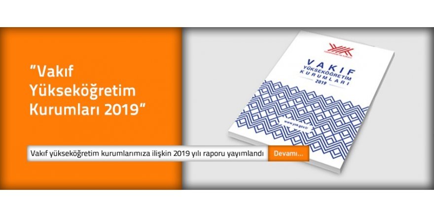 ‘Vakıf Yükseköğretim Kurumları 2019’ raporu yayımlandı