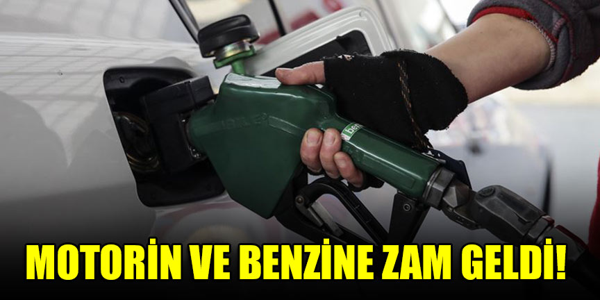 Motorin ve benzine zam geldi!