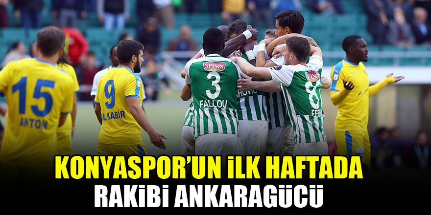 Konyaspor'un ilk haftada rakibi Ankaragücü