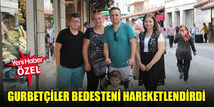 Gurbetçiler, bedesteni hareketlendirdi