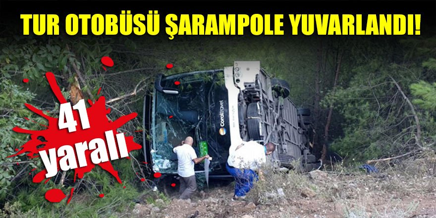 Tur otobüsü şarampole yuvarlandı: 41 yaralı