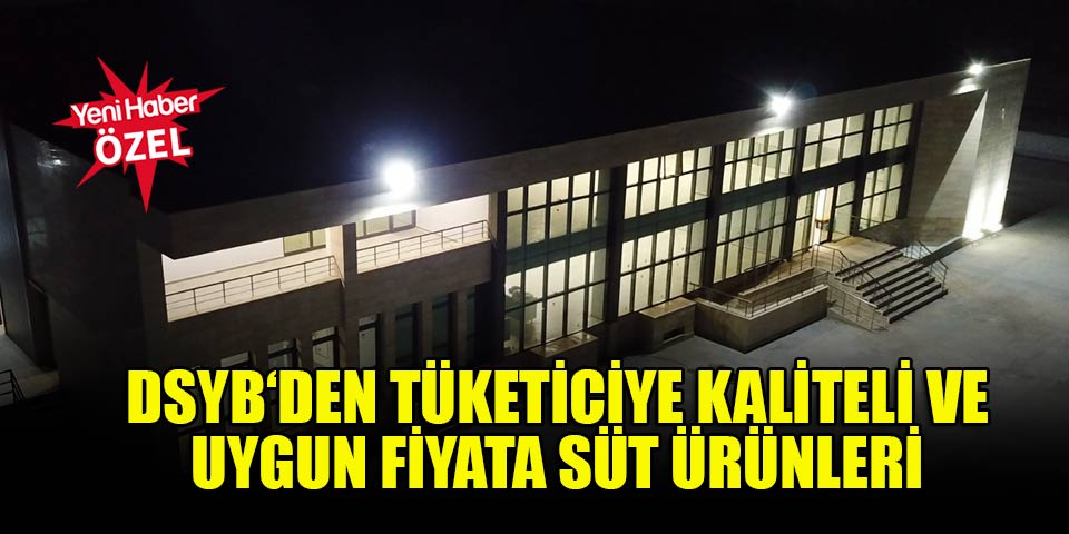 DSYB‘den tüketiciye kaliteli ve uygun fiyata süt ürünleri