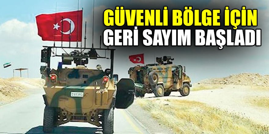 Güvenli bölge için geri sayım başladı