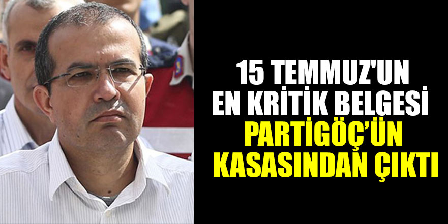 15 Temmuz'un en kritik belgesi Partigöç’ün kasasından çıktı