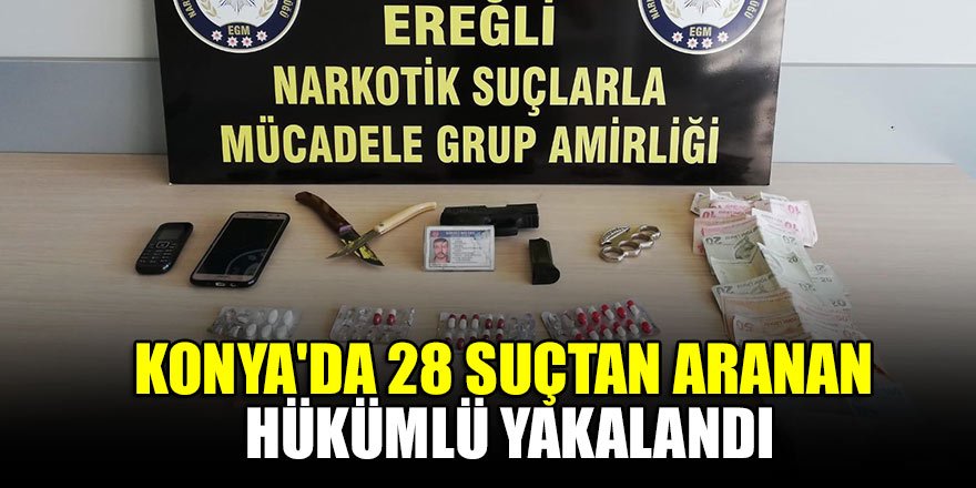 Konya'da 28 suçtan aranan hükümlü yakalandı