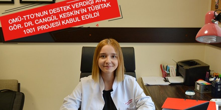 OMÜ’nün bir projesine daha TÜBİTAK desteği