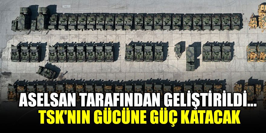 ASELSAN tarafından geliştirildi... TSK'nın gücüne güç katacak