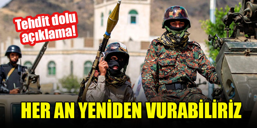 Tehdit dolu açıklama: Her an yeniden vurabiliriz