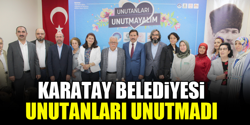 Karatay Belediyesi unutanları unutmadı