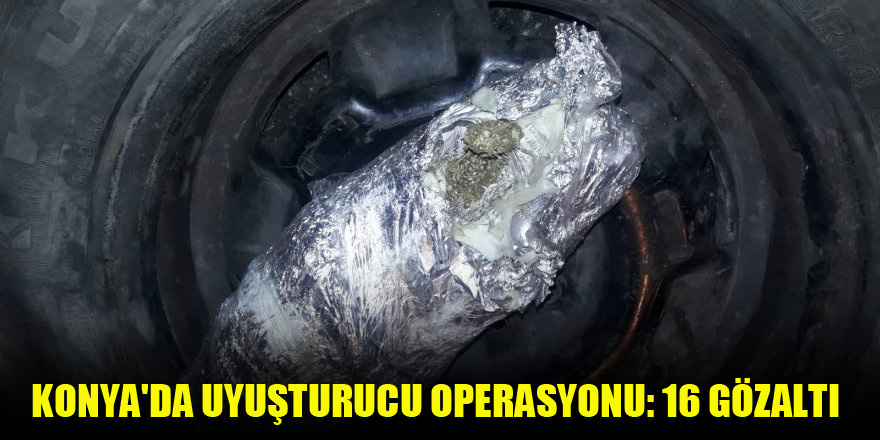 Konya'da uyuşturucu operasyonu: 16 gözaltı
