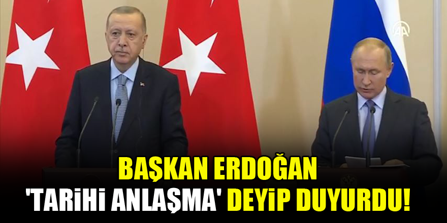 Başkan Erdoğan, 'tarihi anlaşma' deyip duyurdu!