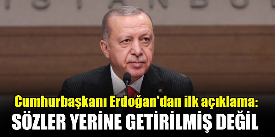 Cumhurbaşkanı Erdoğan'dan ilk açıklama