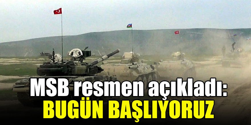 MSB resmen açıkladı: Bugün başlıyoruz