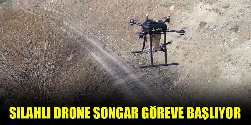 Silahlı drone Songar göreve başlıyor