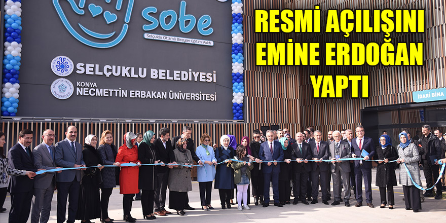SOBE'nin resmi açılışını Emine Erdoğan yaptı
