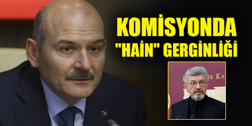 Plan ve Bütçe Komisyonunda "hain" gerginliği