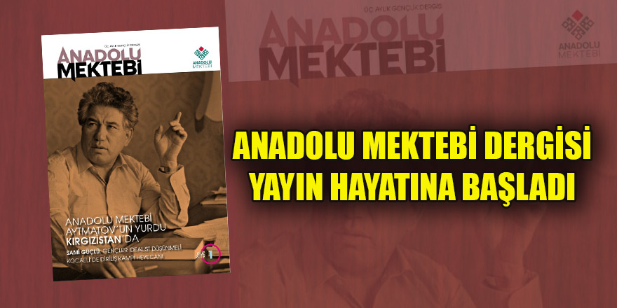 Anadolu Mektebi Dergisi yayın hayatına başladı