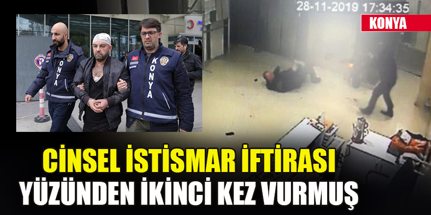 Cinsel istismar iftirası yüzünden ikinci kez vurmuş