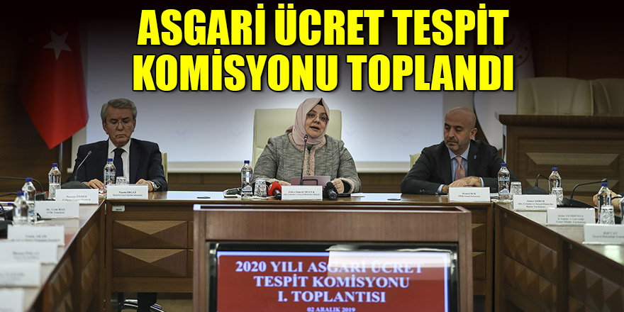 Asgari Ücret Tespit Komisyonu toplandı