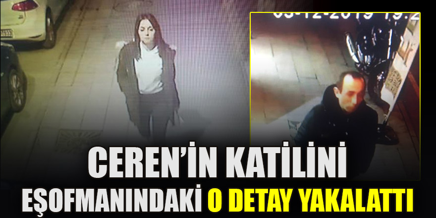 Ceren’in katilini eşofmanındaki 'kırmızı çizgi' yakalattı