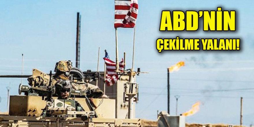 Çekilme yalanı! Pentagon'dan işgal üslerine takviye