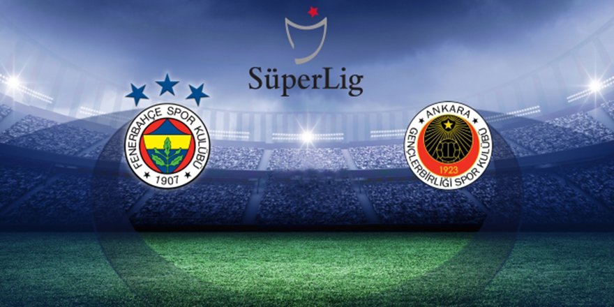 Fenerbahçe, Gençlerbirliği'ni ağırlayacak