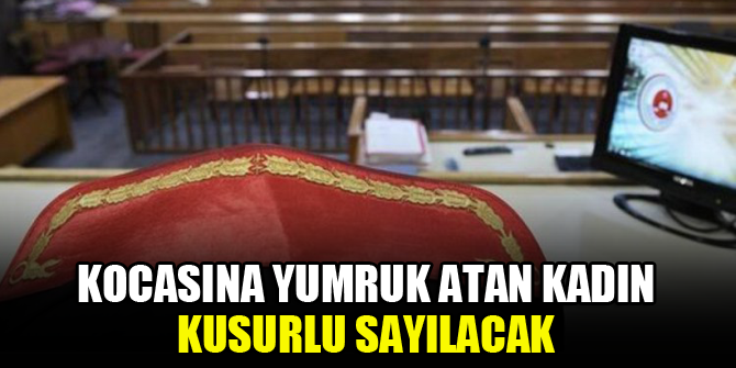 Kocasına yumruk atan kadın kusurlu sayılacak