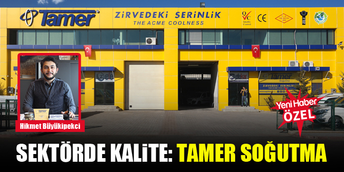 Sektörde Kalite: Tamer Soğutma